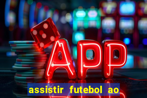 assistir futebol ao vivo futplay